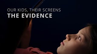 watch-our-kids-their-screens-evidence